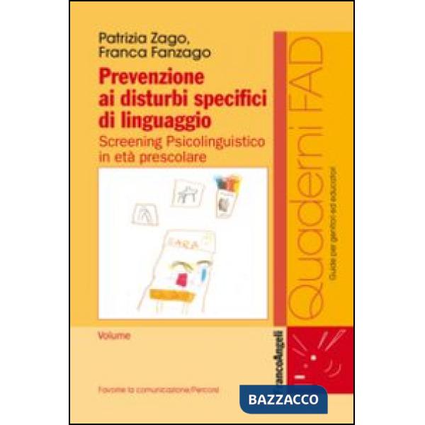 Prevenzione ai disturbi specifici di linguaggio. Screening psicolinguistico in età prescolare
