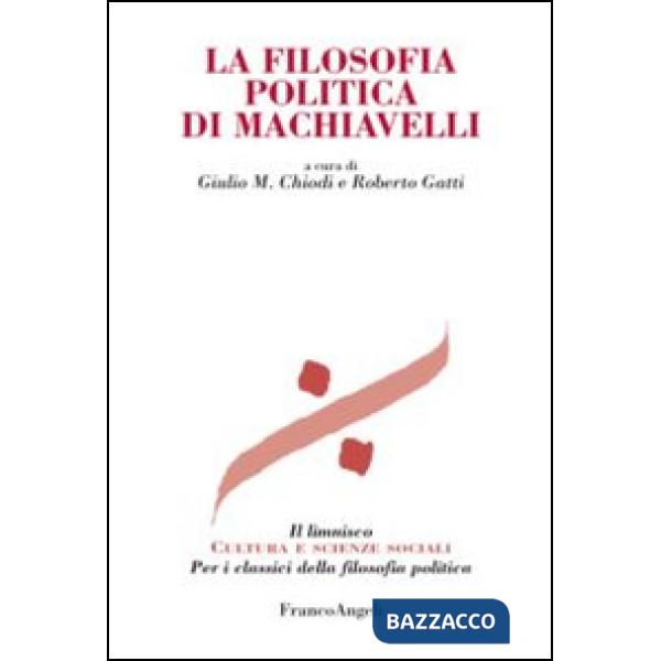 Filosofia politica di Machiavelli (La)