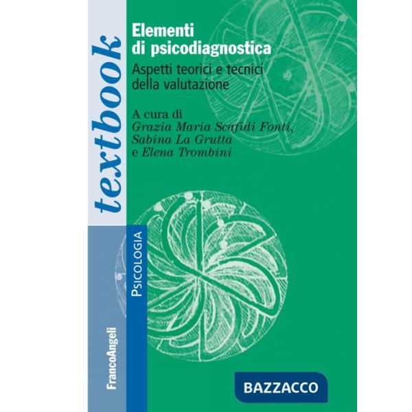 Elementi di psicodiagnostica. Aspetti teorici e tecnici della valutazione