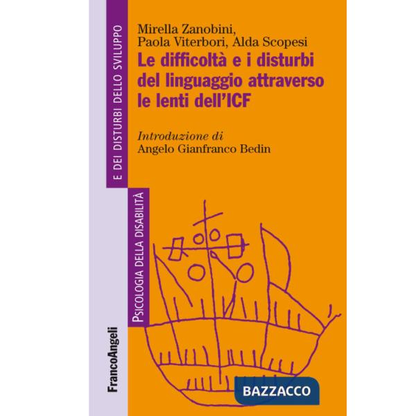 Difficoltà e i disturbi del linguaggio attraverso le lenti del'ICF (Le)