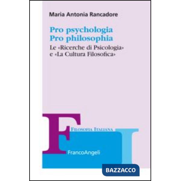 Pro psychologia. Pro philosophia. «Le ricerche di psicologia» e «La cultura filosofica»