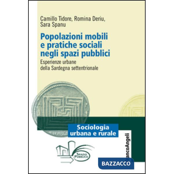 Popolazioni mobili e pratiche sociali negli spazi pubblici. Esperienze urbane della Sardegna settentrionale