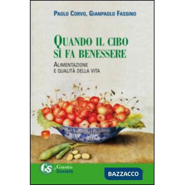 Quando il cibo si fa benessere. Alimentazione e qualità della vita
