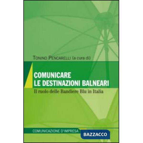 Comunicare le destinazioni balneari. Il ruolo delle bandiere blu in Italia