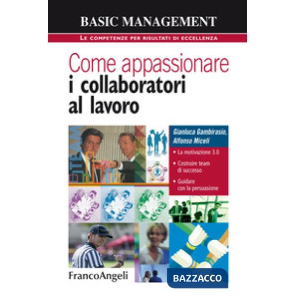 Come appassionare i collaboratori al lavoro