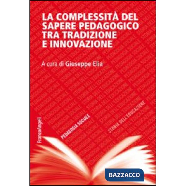 Complessità del sapere pedagogico tra tradizione e innovazione (La)