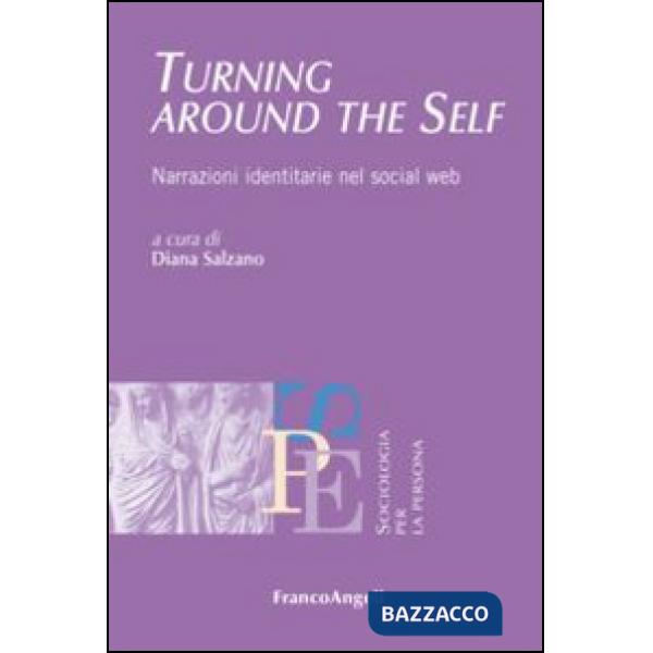 Turning around the self. Narrazioni identitarie nel social web