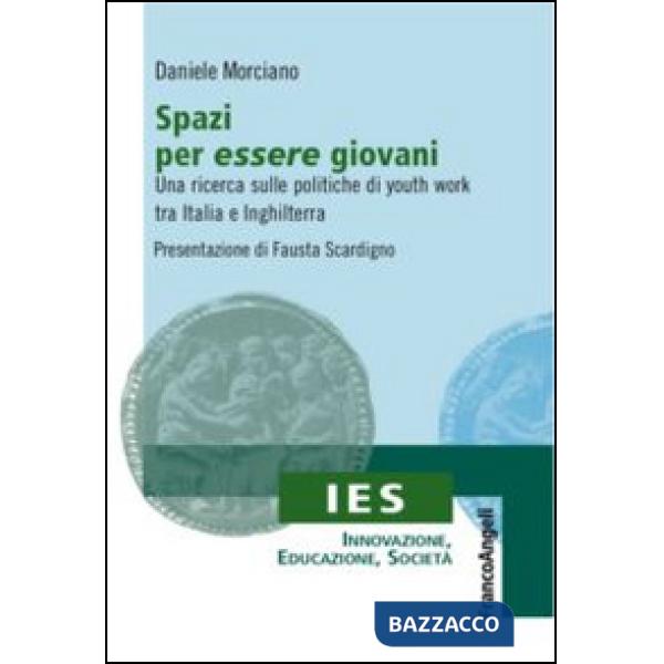 Spazi per essere giovani. Una ricerca sulle politiche di youth work tra Italia e Inghilterra