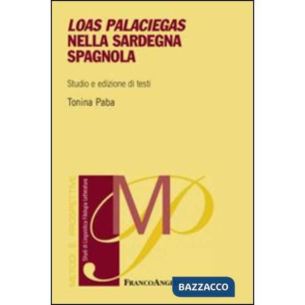 Loas Palaciegas nella Sardegna spagnola. Studio e edizioni di testi