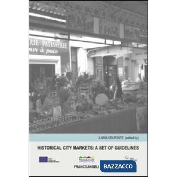 Historical city markets: a set of guidelines