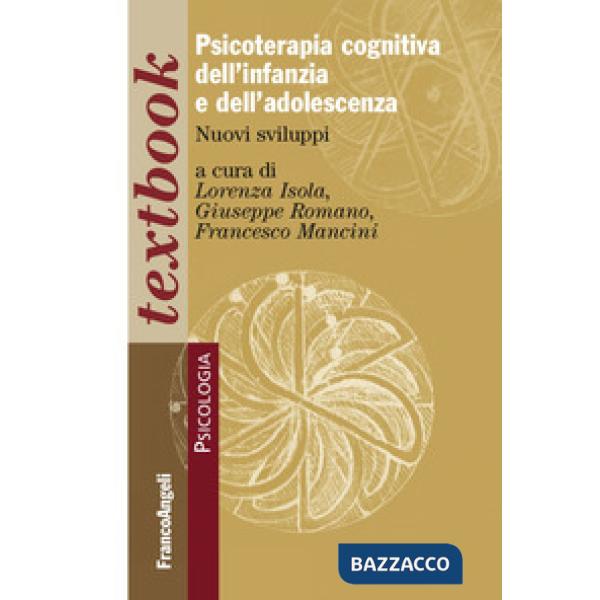 Psicoterapia cognitiva dell'infanzia e dell'adolescenza. Nuovi sviluppi