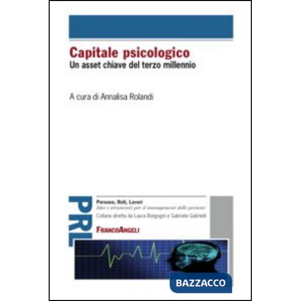 Capitale psicologico. Un asset chiave del terzo millennio