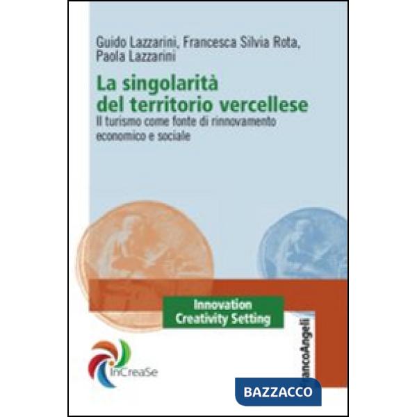 Singolarità del territorio vercellese. Il turismo come fonte di rinnovamento economico e sociale (La)