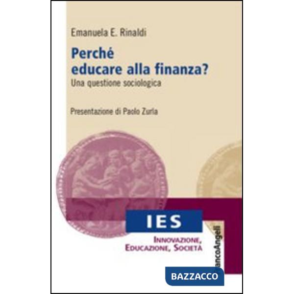 Perché educare alla finanza? Una questione sociologica