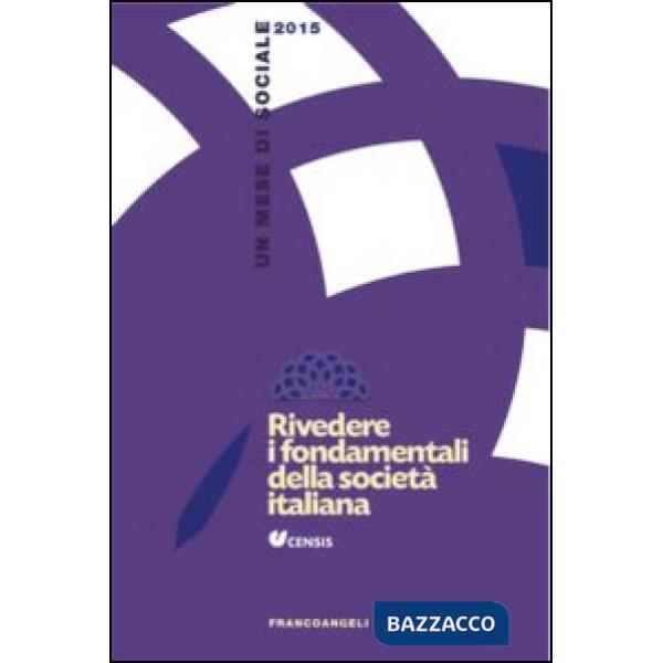 Rivedere i fondamenti della società italiana. Un mese di sociale 2015