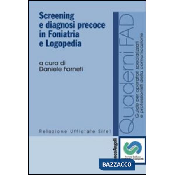 Screening e diagnosi precoce in foniatria e logopedia