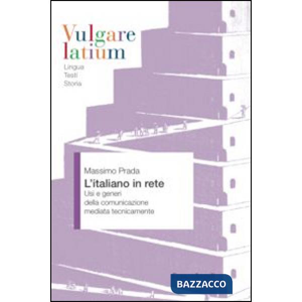 Italiano in rete. Usi e generi della comunicazione mediata tecnicamente (L')