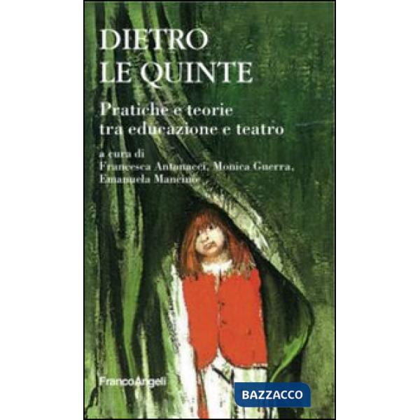 Dietro le quinte. Pratica e teorie tra educazione e teatro