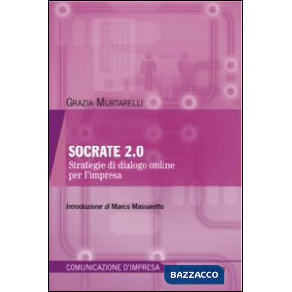 Socrate 2.0. Strategie di dialogo online per l'impresa