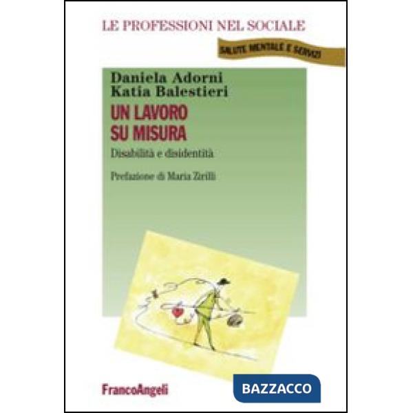 Lavoro su misura. Disabilità e disidentità (Un)