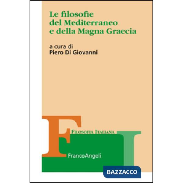 Filosofie del Mediterraneo e della Magna Graecia (Le)