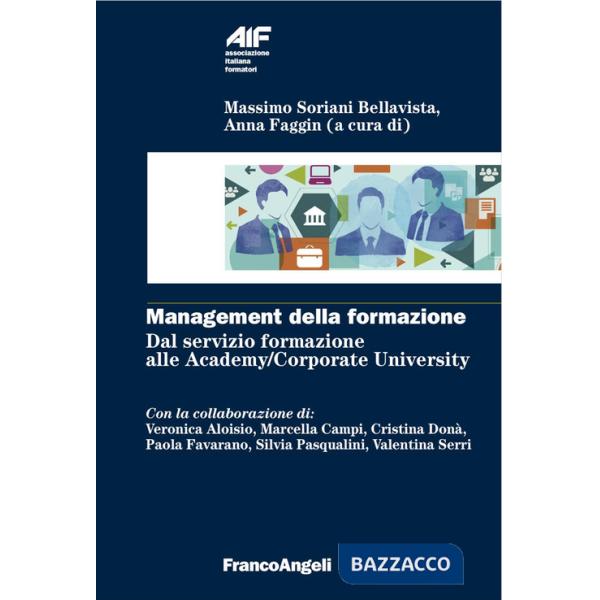 Management della formazione. Dal servizio formazione alle Academy/Corporate University