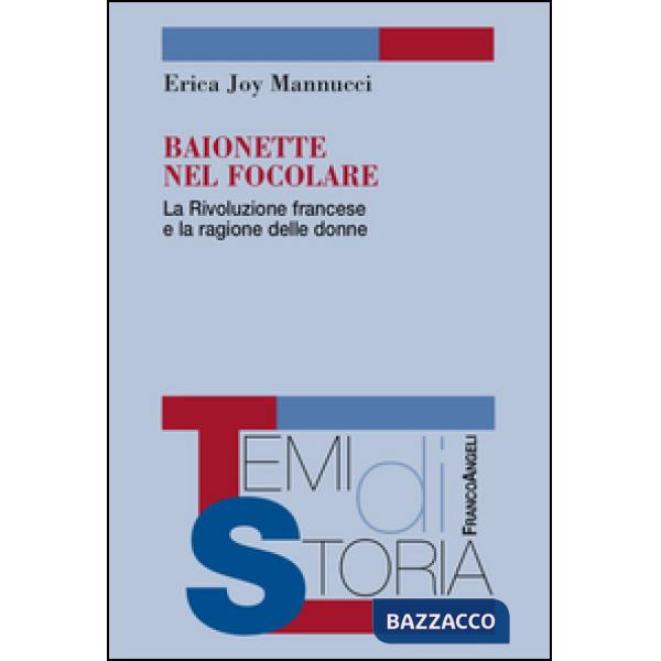 Baionette nel focolare. La Rivoluzione francese e la ragione delle donne