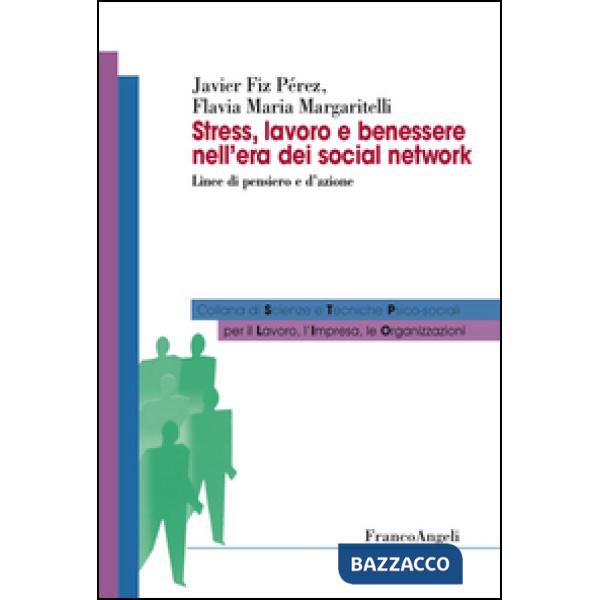 Stress, lavoro e benessere nell'era dei social network. Linee di pensiero e d'azione