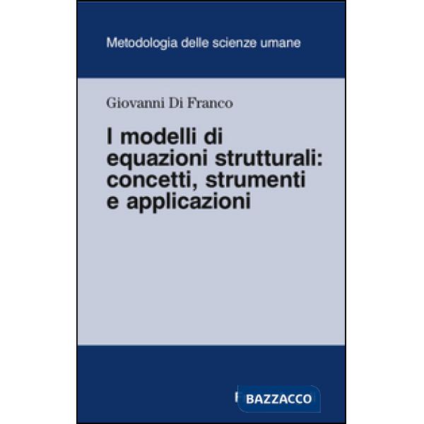 Modelli di equazione strutturali: concetti, strumenti e applicazioni (I)