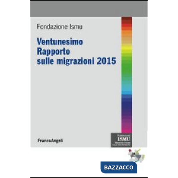 Ventunesimo rapporto sulle migrazioni 2015