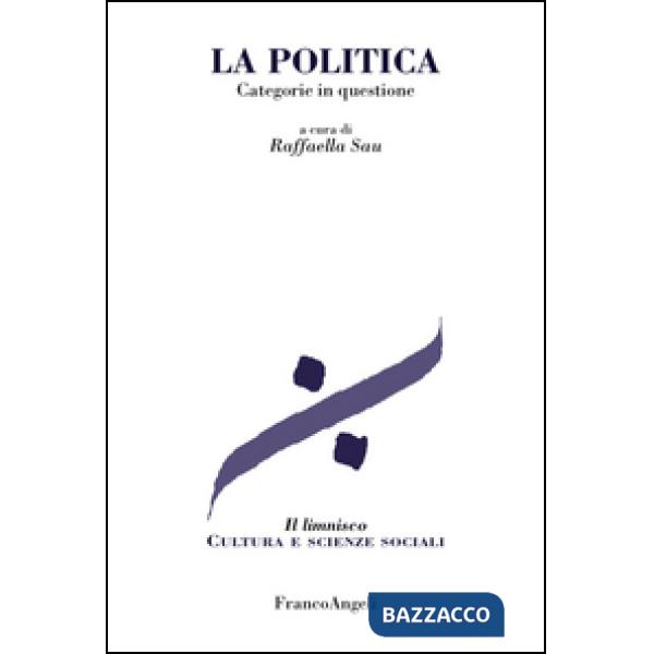 Politica. Categorie in questione (La)