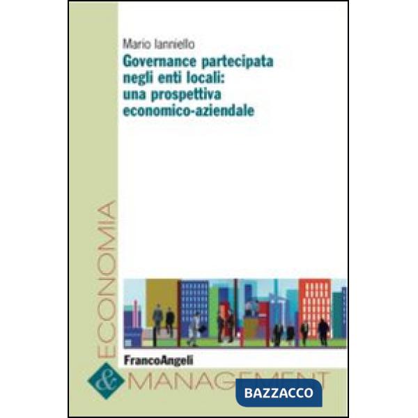 Governance partecipata negli enti locali: una prospettiva economico-aziendale