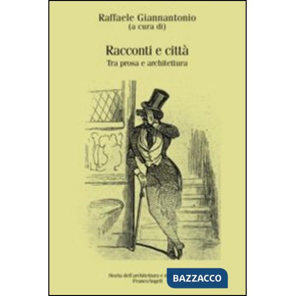 Racconti e città. Tra prosa e architettura