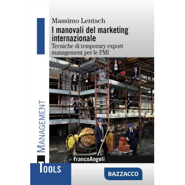 Manovali del marketing internazionale. Tecniche di temporary export management per le PMI (I)