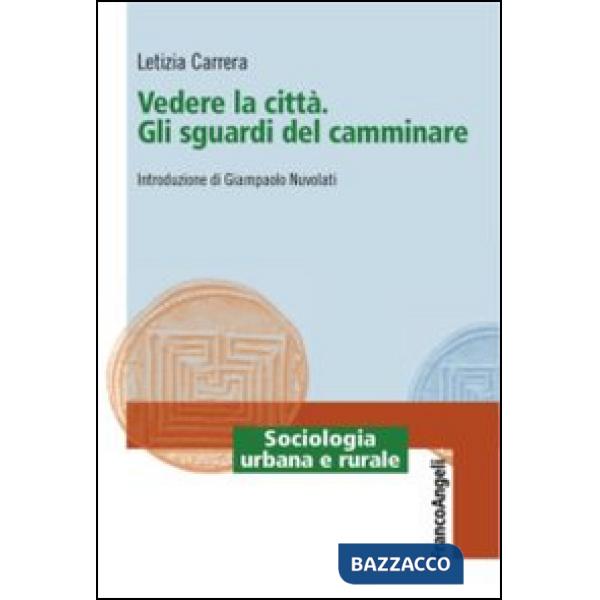 Vedere la città. Gli sguardi del camminare