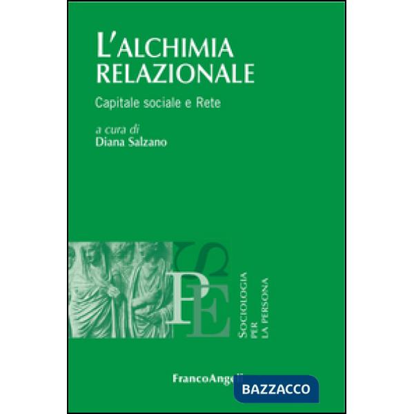 Alchimia relazionale. Capitale sociale e rete (L')