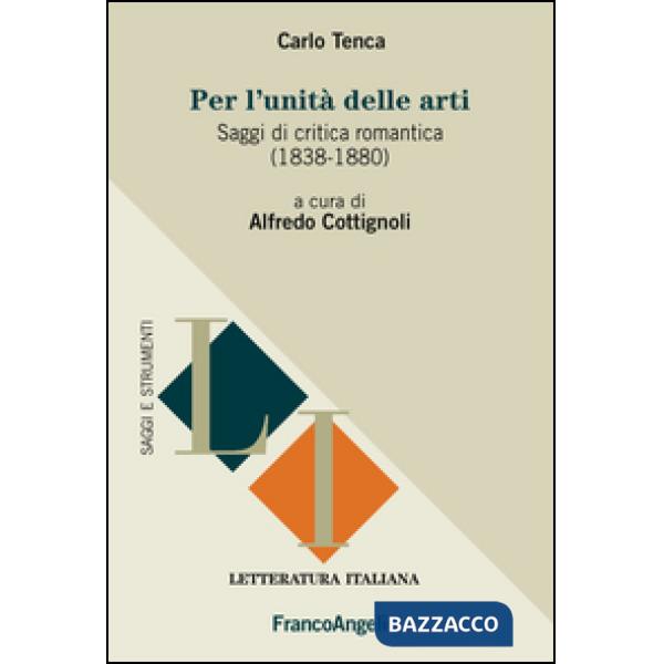 Per l'unità delle arti. Saggi di critica romantica (1838-1880)