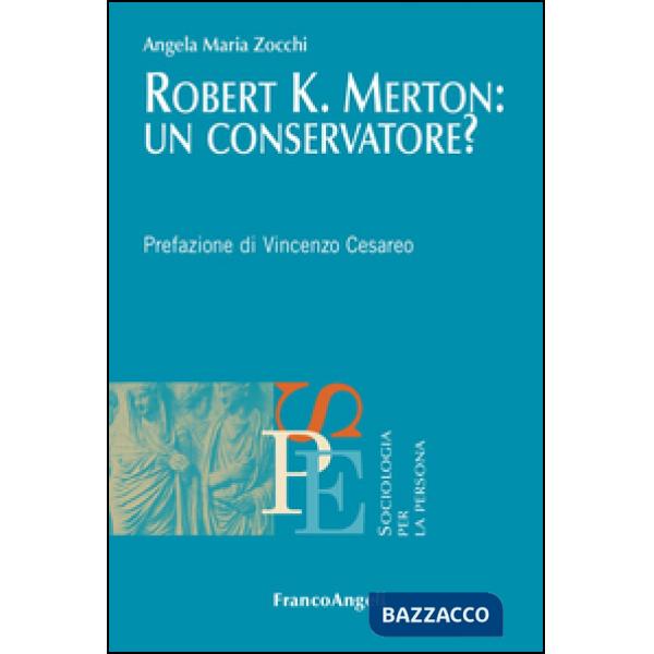 Robert K. Merton: un conservatore?