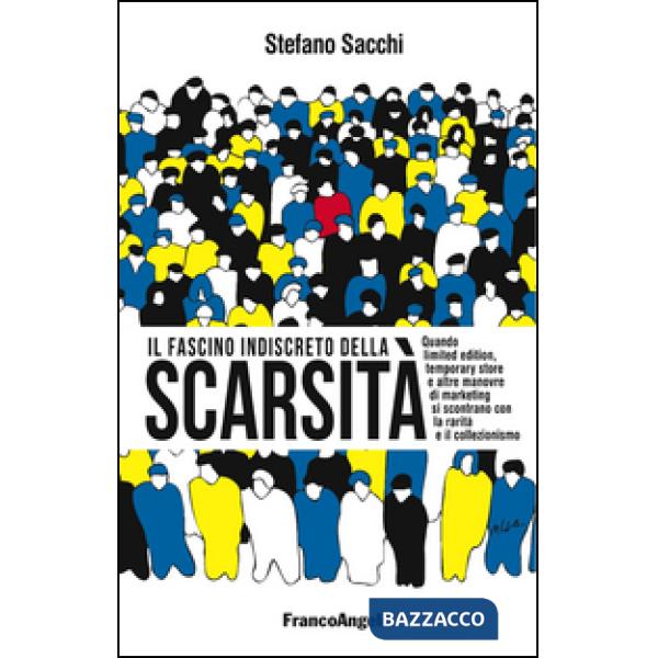 Fascino indiscreto della scarsità. Quando limited edition, temporary store e altre manovre di marketing si incontrano con la rar