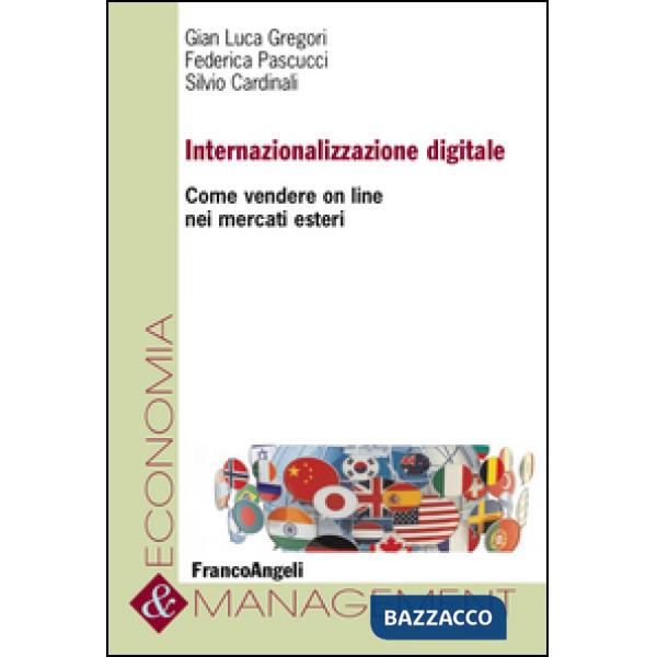 Internazionalizzazione digitale. Come vendere on line nei mercati esteri