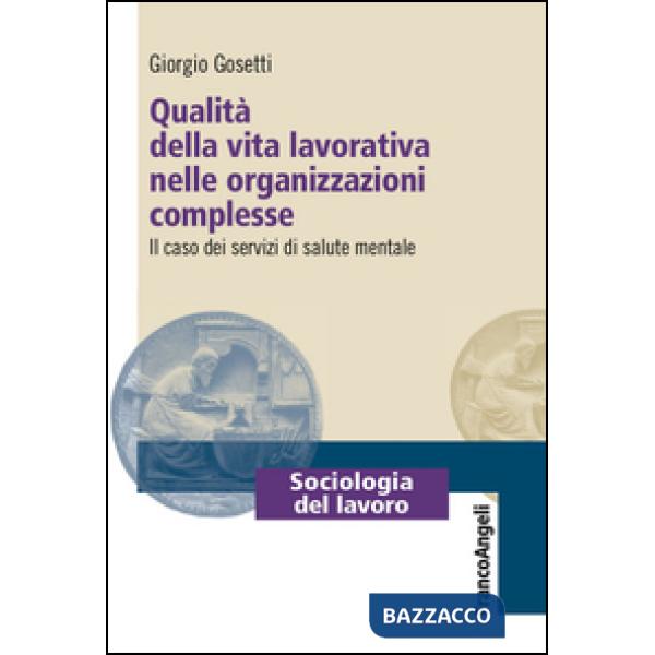 Qualità della vita lavorativa nelle organizzazioni complesse. Il caso dei servizi di salute mentale