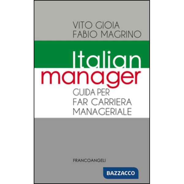 Italian manager. Guida per far carriera manageriale
