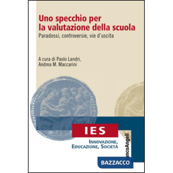Specchio per la valutazione della scuola. Paradossi, controversie, vie d'uscita (Uno)