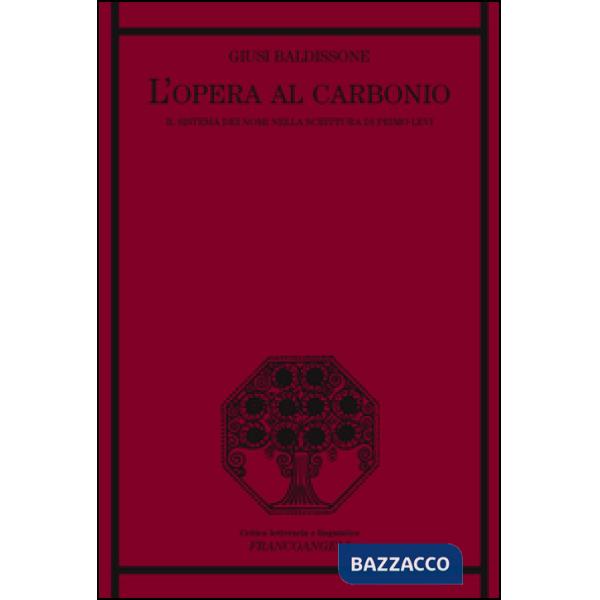 Opera al carbonio. Il sistema dei nomi nella scrittura di Primo Levi (L')