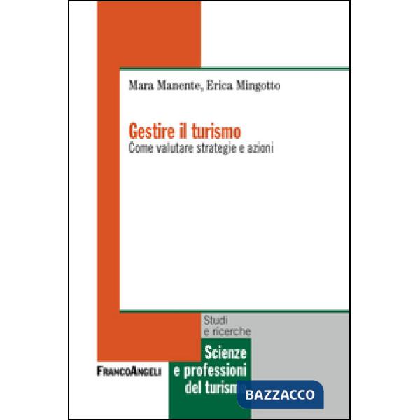 Gestire il turismo. Come valutare strategie e azioni