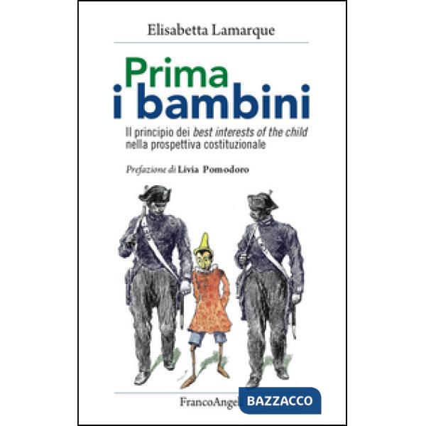 Prima i bambini. Il principio dei best interests of the child nella prospettiva costituzionale