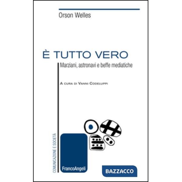 È tutto vero. Marziani, astronavi e beffe mediatiche