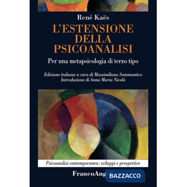 Estensione della psicoanalisi. Per una metapsicologia di terzo tipo (L')