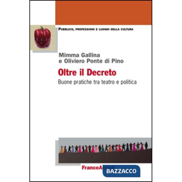 Oltre il decreto. Buone pratiche tra teatro e politica