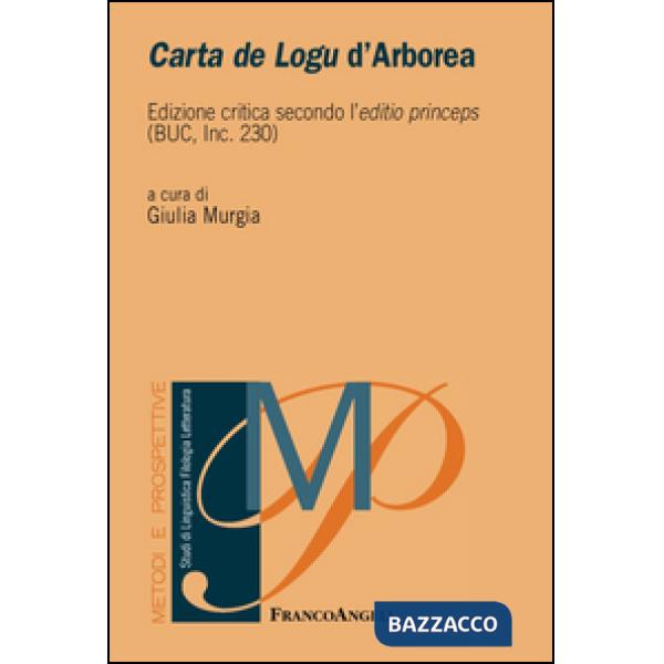 Carta de Logu d'Arborea secondo l'editio princeps (BUC, inc. 230). Ediz. critica